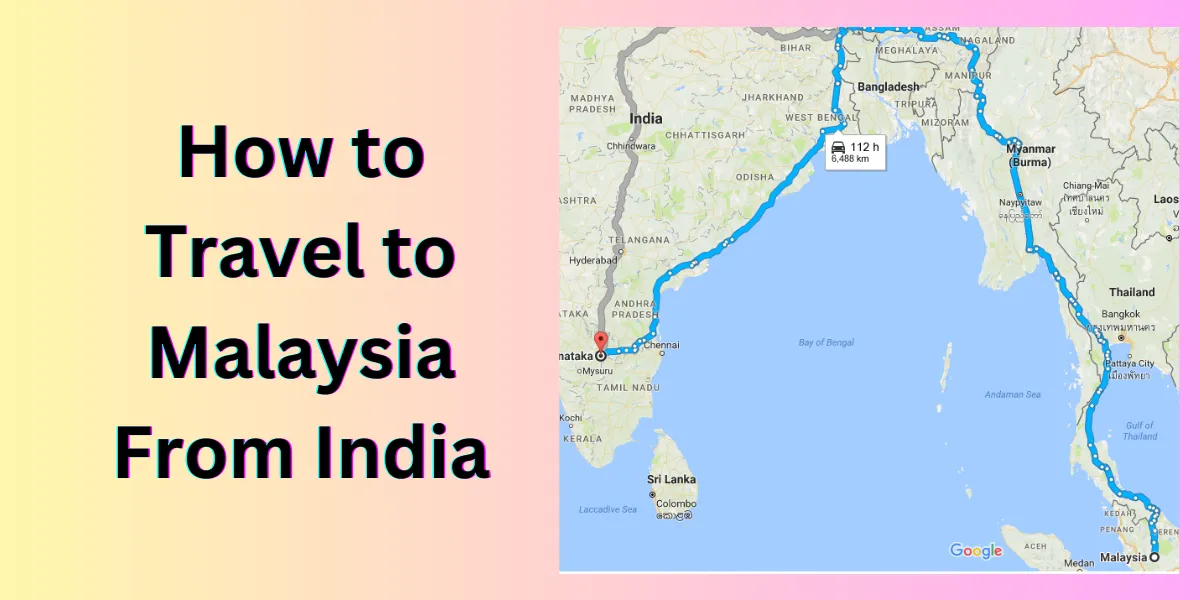 How to Travel to Malaysia From India