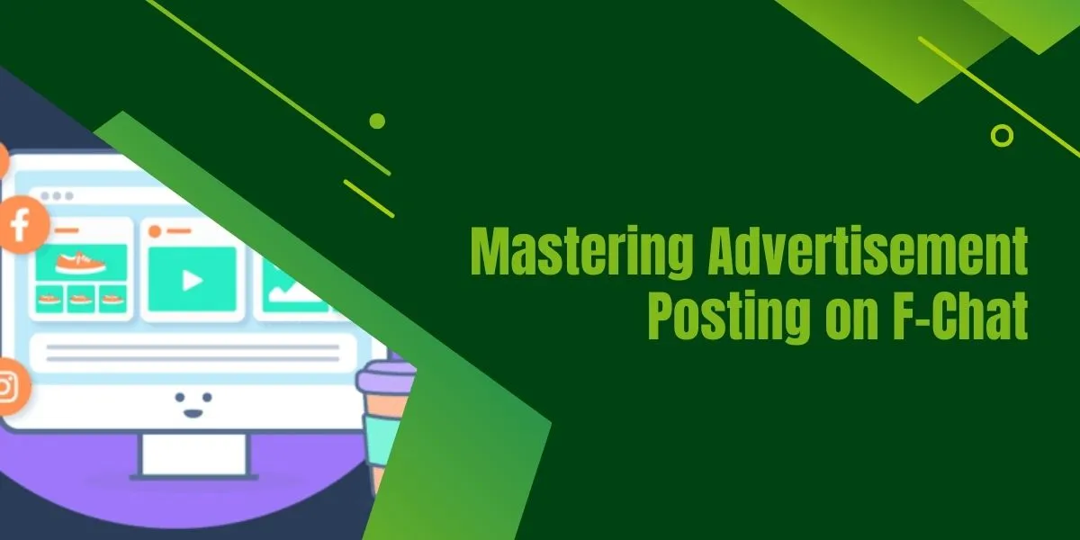 Mastering Advertisement Posting on F-Chat
