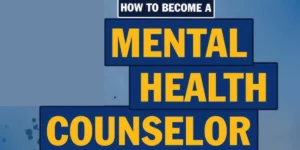 How To Become A Mental Mealth Counselor (1)