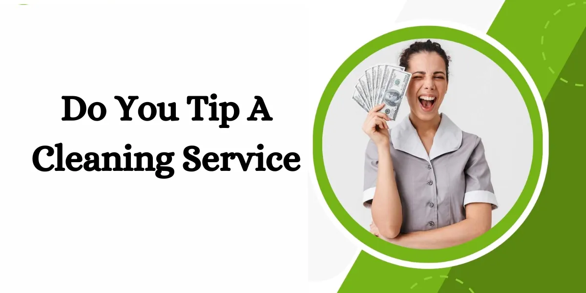 do you tip a cleaning service (1)